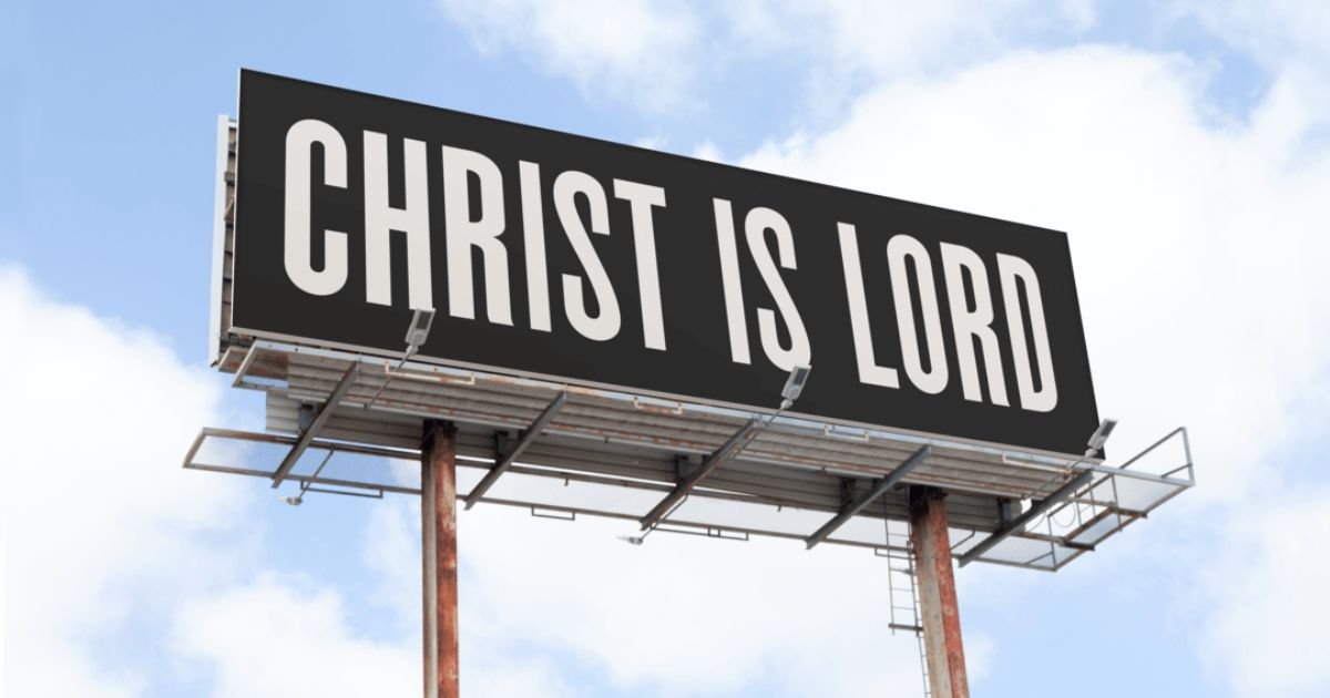 christ is lord billboard douglas wilson